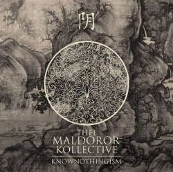 Thee Maldoror Kollective : Knownothingism